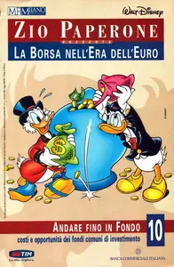 Zio Paperone - La Borsa Nell'Era Dell'Euro - Volume 10 - Andare Fino In Fondo - Costi E Opportunita' Dei Fondi Comuni D'Investi