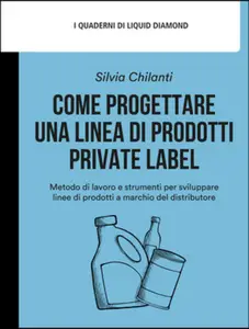 Come progettare una linea di prodotti private label - Silvia Chilanti