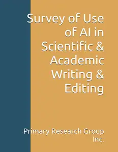Survey of Use of AI in Scientific & Academic Writing & Editing