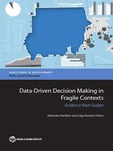 Data-Driven Decision Making in Fragile Contexts: Evidence from Sudan