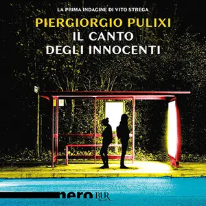 «Il canto degli innocenti: I canti del male, Vol. 1» by Piergiorgio Pulixi