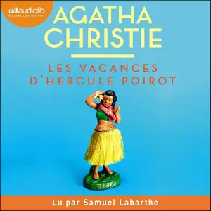 Agatha Christie, "Les vacances d'Hercule Poirot"