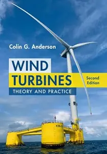 Wind Turbines: Theory and Practice (2nd Edition)