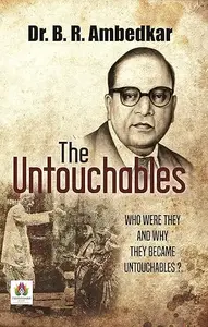 The Untouchables: Who Were They and Why They Became Untouchables