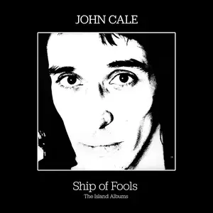 John Cale - Ship Of Fools (The Island Albums) (Remastered) (2024)