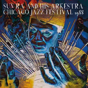 Sun Ra & His Arkestra - Chicago Jazz Festival 1988 (2014)