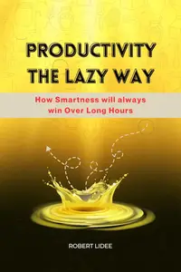 Productivity the Lazy Way