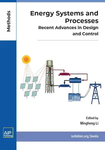 Energy Systems and Processes Recent Advances in Design and Control