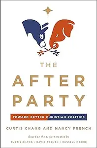 The After Party: Toward Better Christian Politics