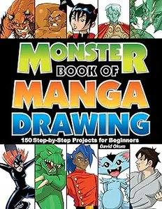 Monster Book of Manga Drawing: 150 Step-by-Step Projects for Beginners