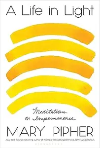 A Life in Light: Meditations on Impermanence