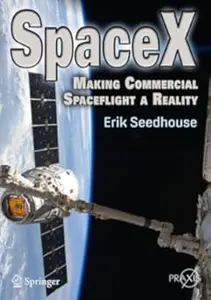 SpaceX: Making Commercial Spaceflight a Reality (Repost)
