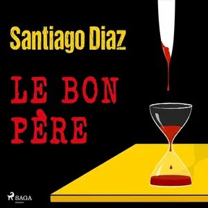 Santiago Diaz, "Le bon père"