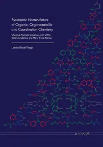 Systematic Nomenclature of Organic, Organometallic and Coordination Chemistry