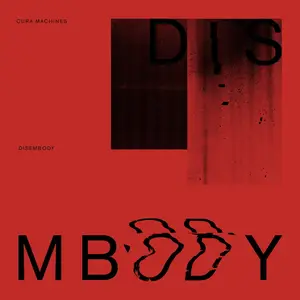 Cura Machines - DISEMBODY (2025) [Official Digital Download 24/96]