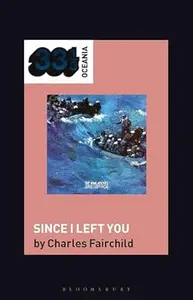 The Avalanches' Since I Left You (33 1/3 Oceania)