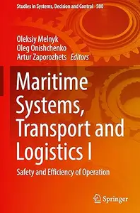 Maritime Systems, Transport and Logistics I: Safety and Efficiency of Operation