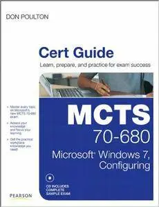 MCTS 70-680 Cert Guide: Microsoft Windows 7, Configuring (Repost)
