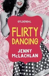 «Ladybirds 1 - Flirty Dancing» by Jenny McLachlan