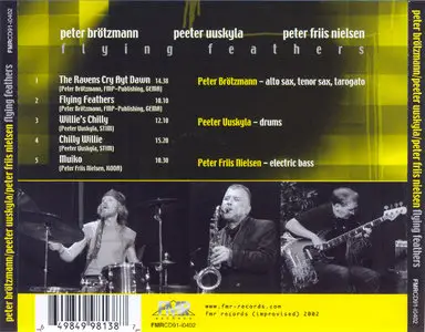 Peter Brötzmann, Peeter Uuskyla, Peter Friis Nielsen - Flying Feathers (2002) {FMR}