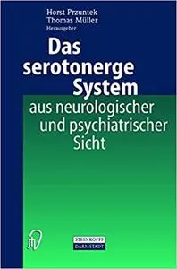 Das serotonerge System aus neurologischer und psychiatrischer Sicht