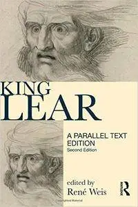 King Lear: Parallel Text Edition