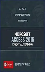 Microsoft Access 2016 Essential Training: Best Database Training