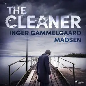 «The Cleaner» by Inger Gammelgaard Madsen