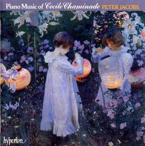 Cecile Chaminade - Piano Music Vol 1, Peter Jacobs