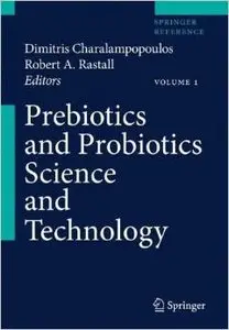 Prebiotics and Probiotics Science and Technology by Dimitris Charalampopoulos