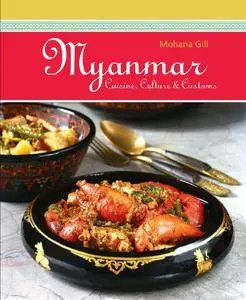 Myanmar: Cuisine, Culture & Customs