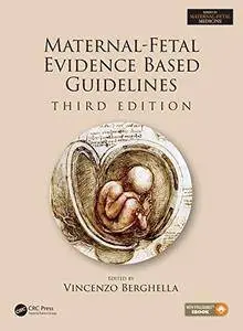 Maternal-Fetal Evidence Based Guidelines, Third Edition