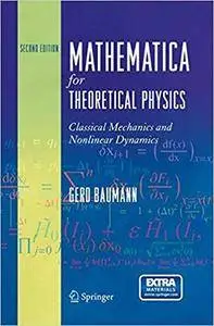 Mathematica for Theoretical Physics: Classical Mechanics and Nonlinear Dynamics (Repost)