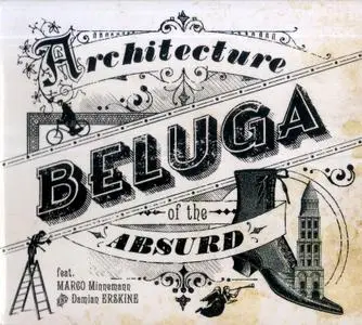 Architecture Of The Absurd - Beluga (2013)