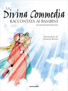 Annamaria Piccione - La Divina Commedia raccontata ai bambini