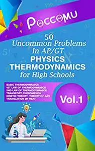 50 Uncommon Problems In AP/GT Physics Thermodynamics For High Schools