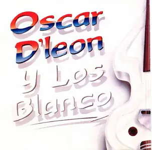 Oscar D'Leon - Y Los Blanco  (1991)