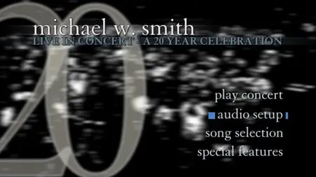 Michael W. Smith - Live In Concert. 20 Year Celebration (2004)