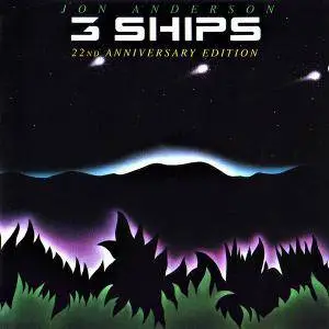 Jon Anderson - 3 Ships (1985) [22nd Anniversary Edition, 2007] (Re-up)
