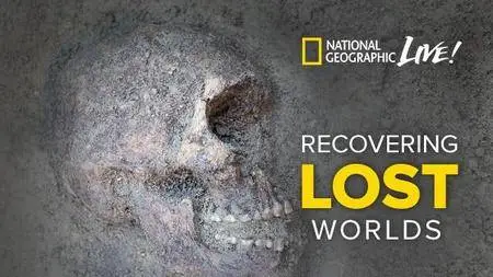 Archaeology: Recovering Lost Worlds
