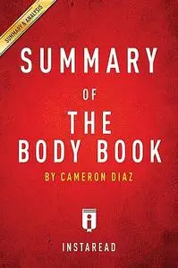 «Summary of The Body Book» by Instaread Summaries