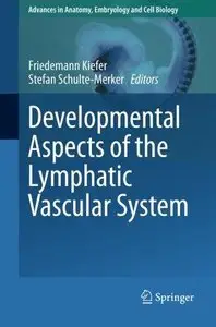 Developmental Aspects of the Lymphatic Vascular System