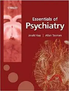 Essentials of Psychiatry by Jerald Kay (2006-06-30)