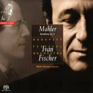 Mahler - Symphony no.4 (Ivan Fischer, Budapest Festival Orchestra) (2009) {Channel Classics}