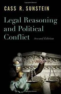 Legal Reasoning and Political Conflict, 2nd edition