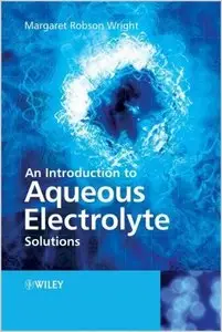 An Introduction to Aqueous Electrolyte Solutions (repost)