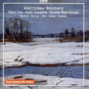 Kolja Blacher, Erez Ofer, Nabil Shehata - Mieczyslaw Weinberg: Piano Trio, Violin Sonatina, Double Bass Sonata (2014)