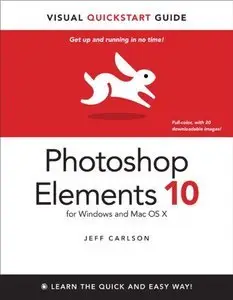 Photoshop Elements 10 for Windows and Mac OS X: Visual QuickStart Guide (repost)