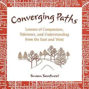 «Converging Paths» by Susan Santucci