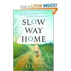 Slow Way Home: A Novel  